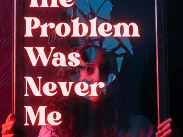 the-problem-was-never-me